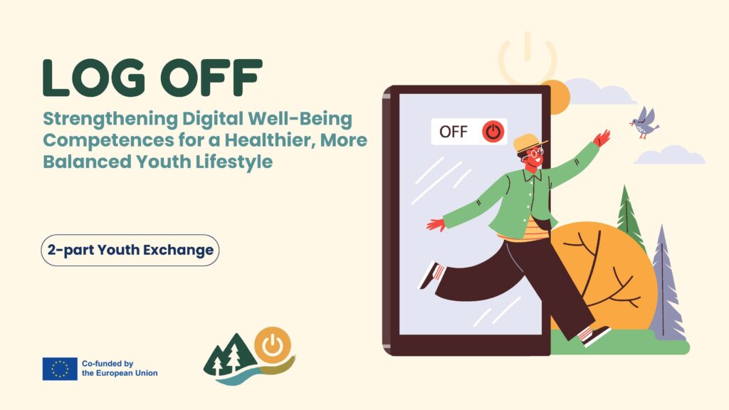 LOG OFF – Strengthening Digital Well-Being Competences for a Healthier, More Balanced Youth Lifestyle