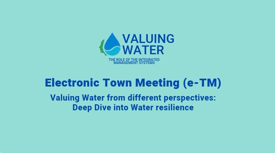 “Valuing Water from different perspectives- seconda Edizione: Deep Dive into Water Resilience